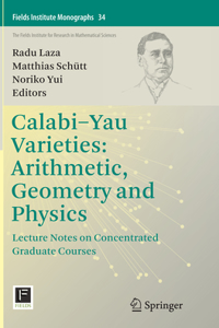 Calabi-Yau Varieties: Arithmetic, Geometry and Physics