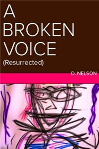 A Broken Voice
