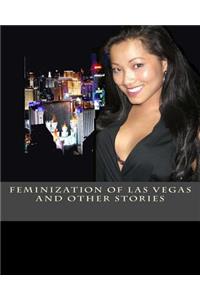 Feminization of Las Vegas and Other Stories