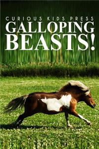 Galloping Beasts! - Curious Kids Press