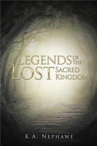 Legends of the Lost Sacred Kingdom