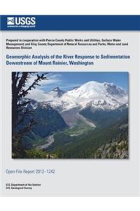 Geomorphic Analysis of the River Response to Sedimentation Downstream of Mount Rainier, Washington
