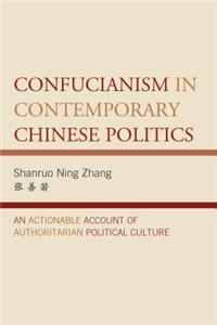 Confucianism in Contemporary Chinese Politics