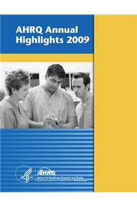 AHRQ Annual Highlights, 2009