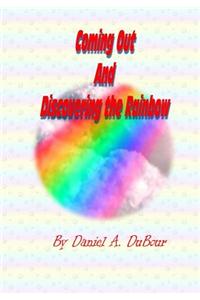 Coming Out and Discovering the Rainbow