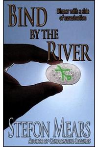 Bind by the River