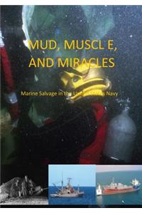 Mud, Muscle, and Miracles