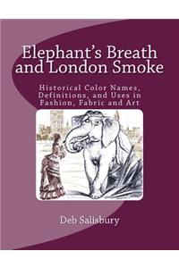 Elephant's Breath and London Smoke