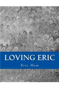 Loving Eric