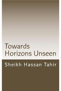 Towards Horizons Unseen