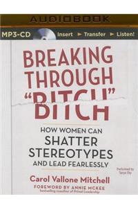 Breaking Through Bitch