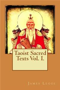 Taoist Sacred Texts Vol. I.