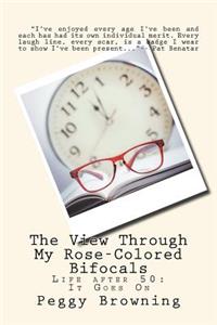 The View Through My Rose-Colored Bifocals