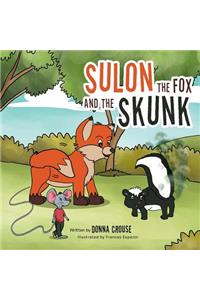 Sulon the Fox and the Skunk