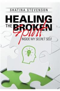 Healing the Broken Spirit