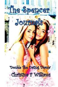 The Spencer Journals: Double the Dating Drama