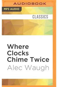 Where Clocks Chime Twice