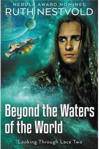 Beyond the Waters of the World