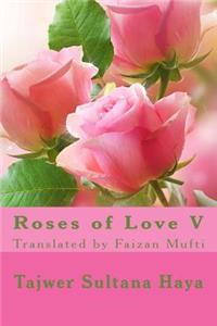 Roses of Love V