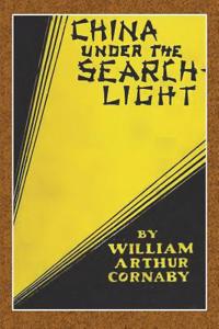 China Under the Search-Light