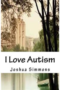 I Love Autism
