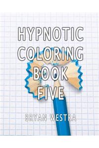 Hypnotic Coloring Book Five