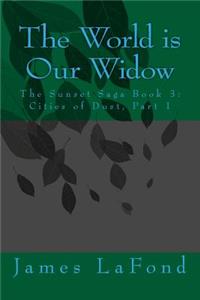 The World is Our Widow