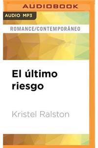 El Ultimo Riesgo