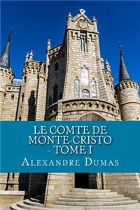 Le Comte de Monte-Cristo - Tome I