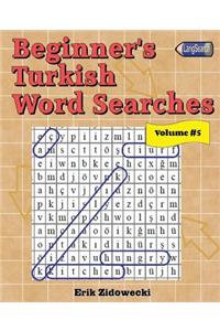 Beginner's Turkish Word Searches - Volume 5