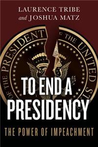 To End a Presidency