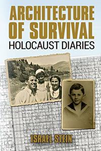 Architecture of Survival Holocaust Diaries