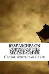 Researches on Curves of the Second Order