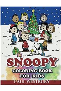 Snoopy Coloring Book for Kids: Coloring All Your Favorite Snoopy Characters