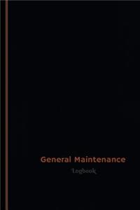 General Maintenance Log (Logbook, Journal - 120 pages, 6 x 9 inches)