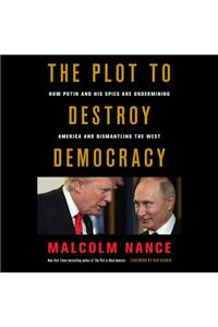 Plot to Destroy Democracy Lib/E