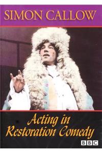 Acting in Restoration Comedy