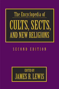 The Encyclopedia of Cults, Sects, and New Religions