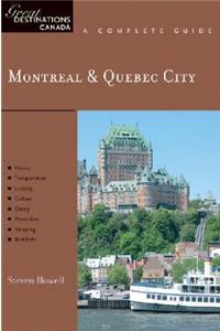 Explorer's Guide Montreal & Quebec City: A Great Destination