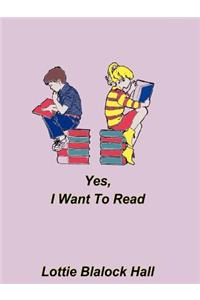 Yes, I Want to Read