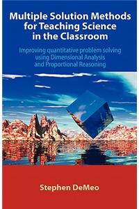 Multiple Solution Methods for Teaching Science in the Classroom