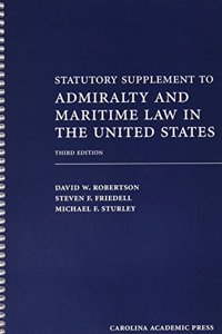 Statutory Supplement to Admiralty and Maritime Law in the United States