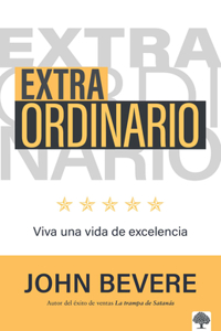 Extraordinario: La Vida Que Esta Destinado a Vivir