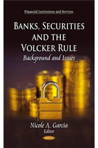 Banks, Securities & the Volcker Rule
