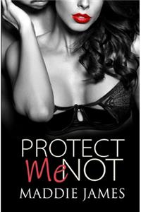 Protect Me Not