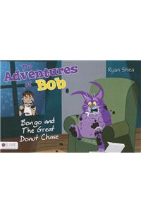 The Adventures of Bob: Bongo and the Great Donut Chase