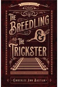 The Breedling and the Trickster