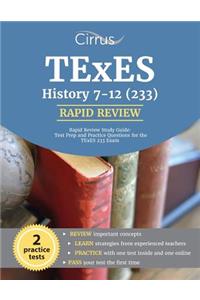 TExES History 7-12 (233) Rapid Review Study Guide