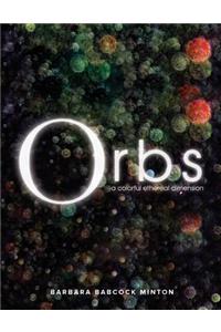 Orbs: A Colorful Ethereal Dimension