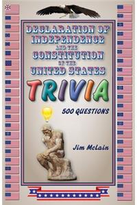 Declaration of Independence and the Constitution of the United States Trivia